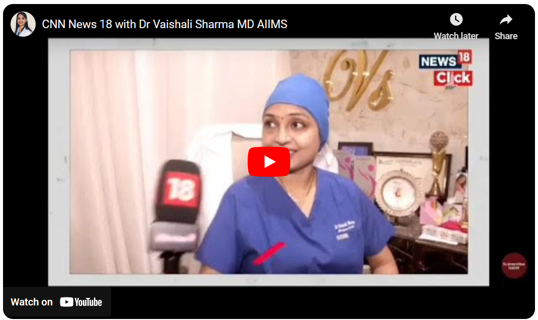 CNN News 18 with Dr Vaishali Sharma MD (AIIMS)